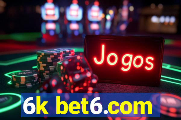 6k bet6.com